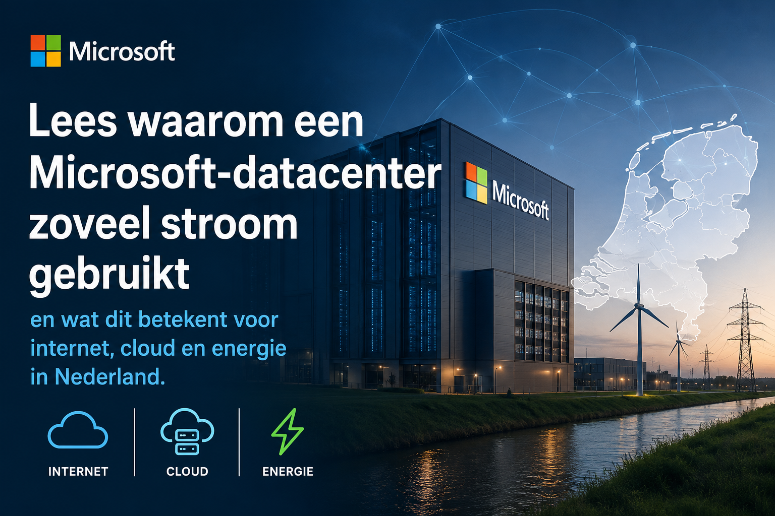 Eén Microsoft-datacenter gebruikt 1 procent van alle stroom in Nederland